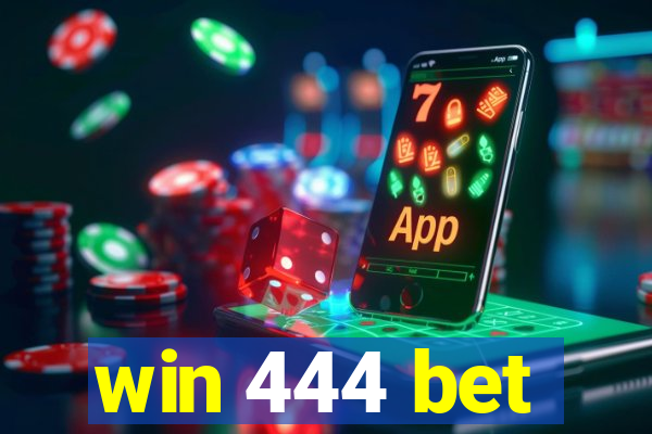 win 444 bet