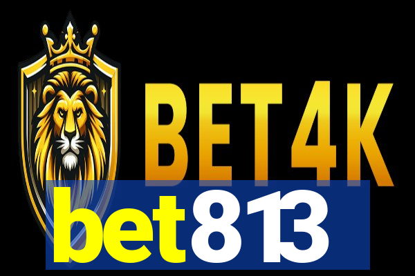 bet813