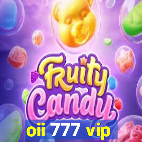 oii 777 vip