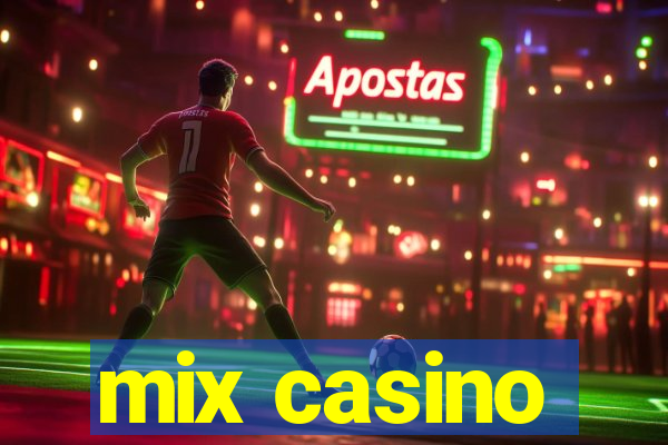 mix casino