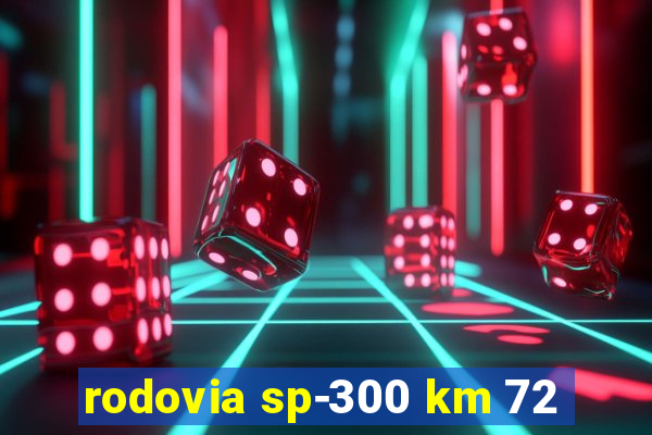 rodovia sp-300 km 72