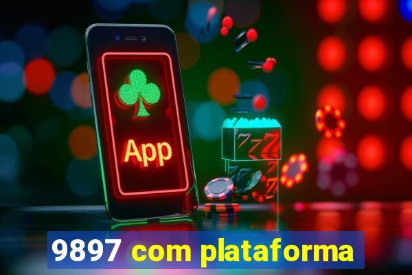 9897 com plataforma