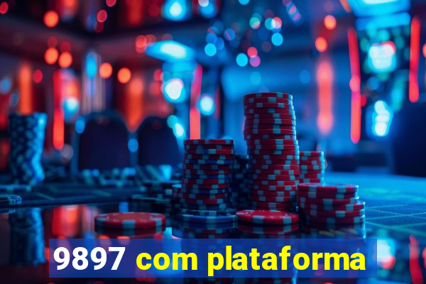 9897 com plataforma