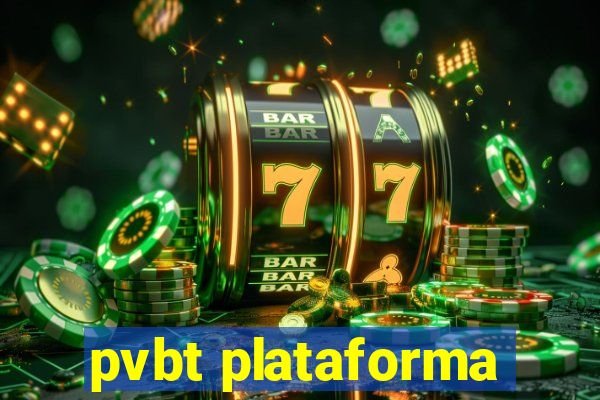 pvbt plataforma