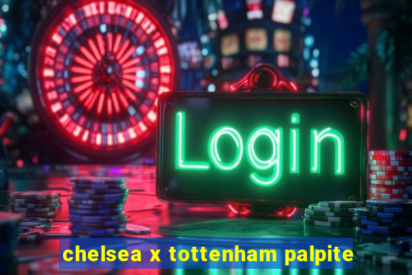 chelsea x tottenham palpite