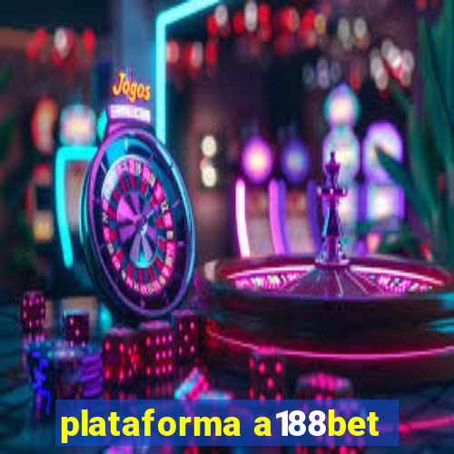 plataforma a188bet