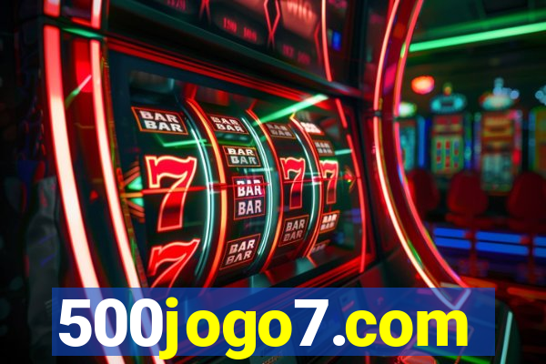 500jogo7.com