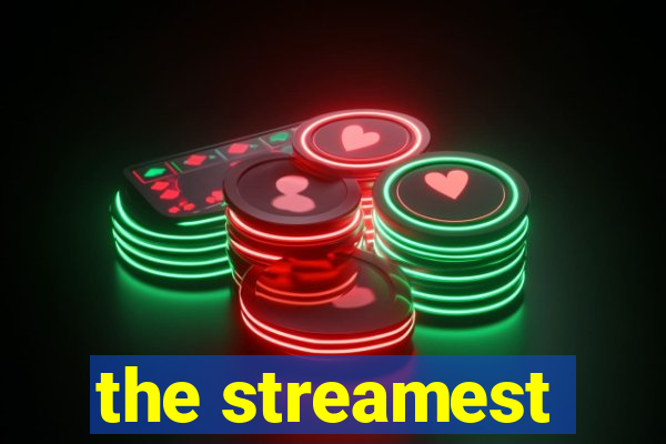 the streamest