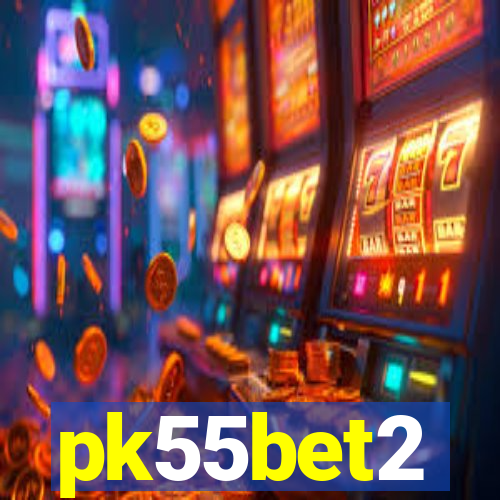 pk55bet2