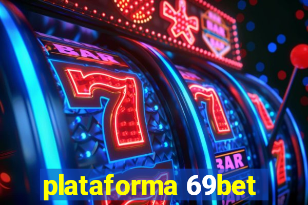 plataforma 69bet