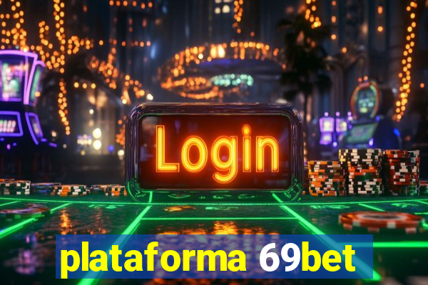 plataforma 69bet