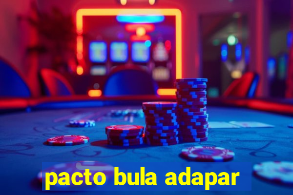 pacto bula adapar