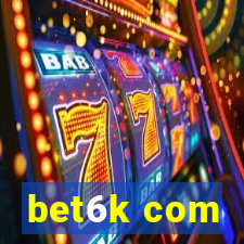 bet6k com