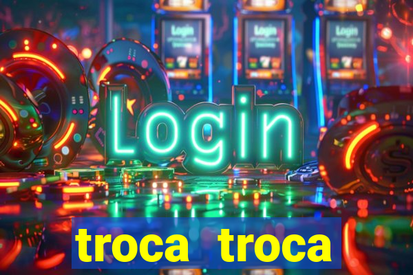 troca troca cruzeiro sp