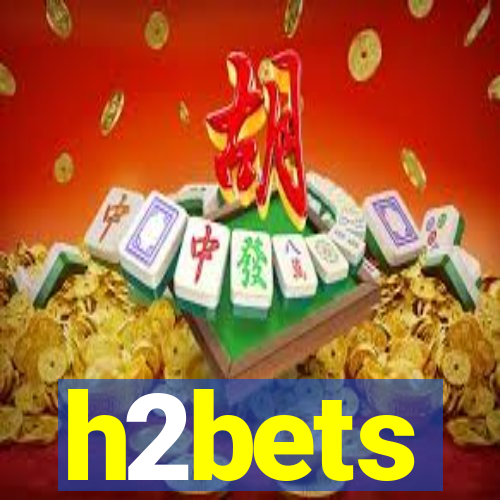 h2bets