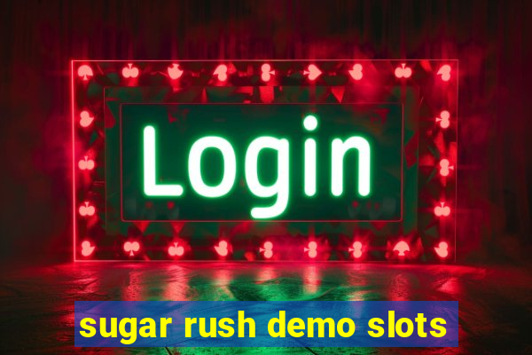 sugar rush demo slots