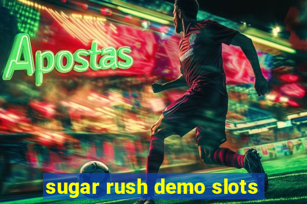 sugar rush demo slots