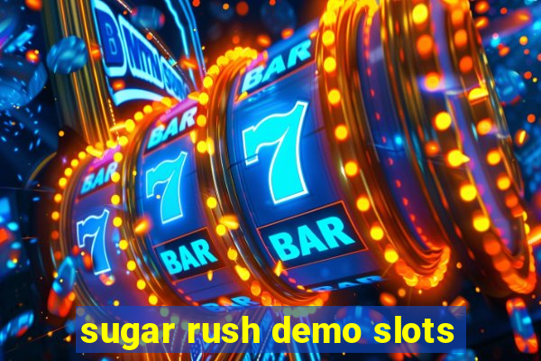 sugar rush demo slots