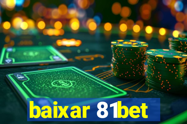 baixar 81bet