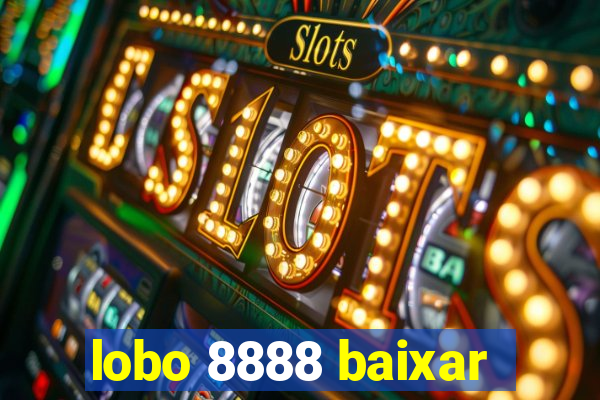 lobo 8888 baixar