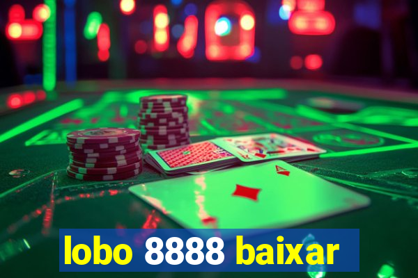 lobo 8888 baixar