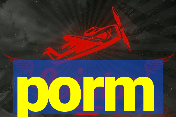 porm