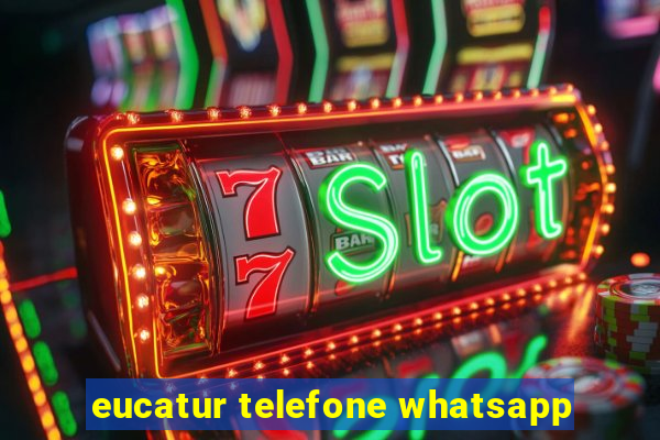 eucatur telefone whatsapp