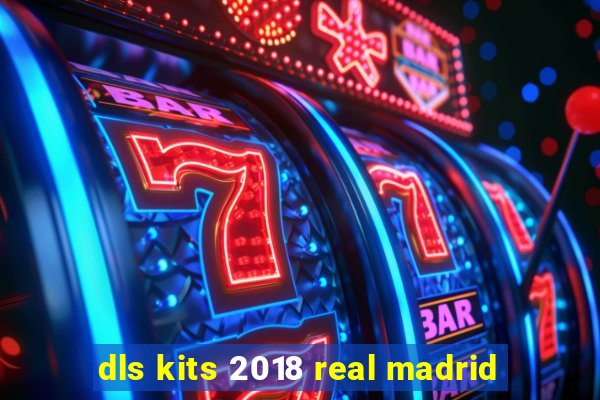 dls kits 2018 real madrid