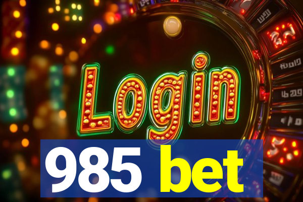 985 bet