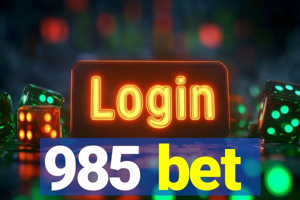 985 bet