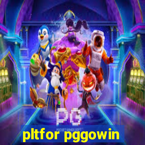 pltfor pggowin