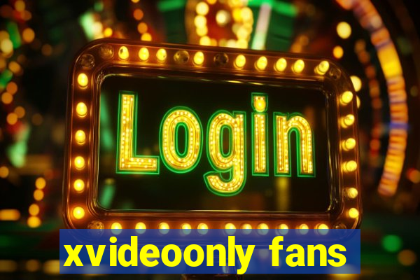 xvideoonly fans