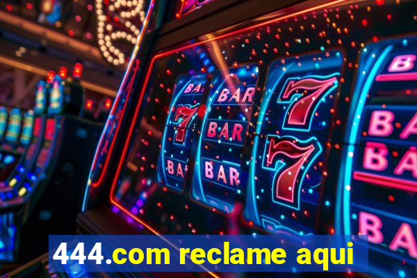 444.com reclame aqui