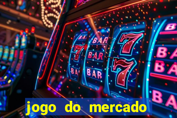 jogo do mercado dinheiro infinito