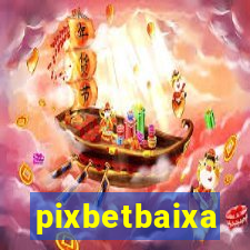 pixbetbaixa