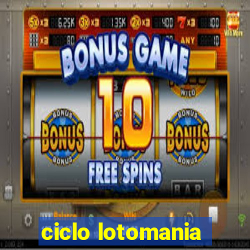 ciclo lotomania