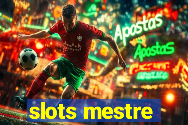 slots mestre