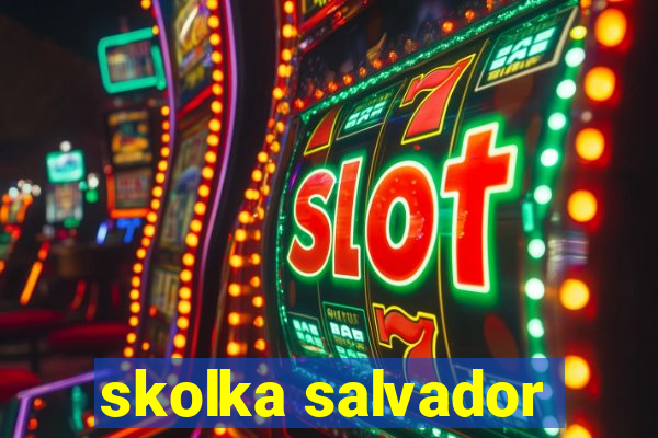 skolka salvador