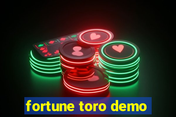 fortune toro demo