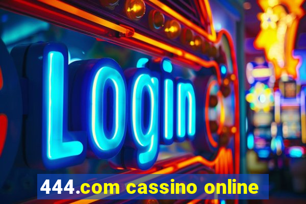 444.com cassino online