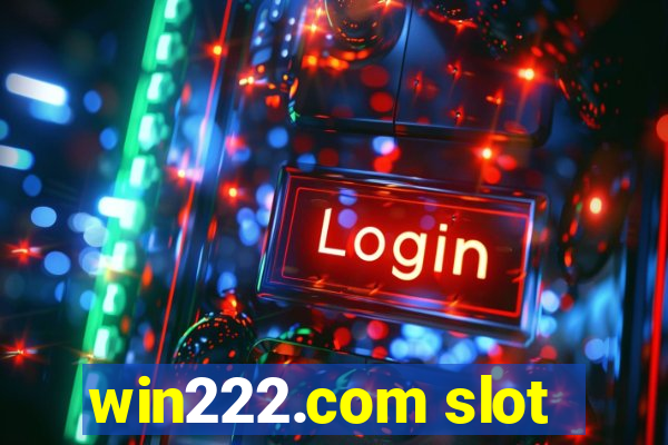 win222.com slot