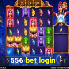 556 bet login