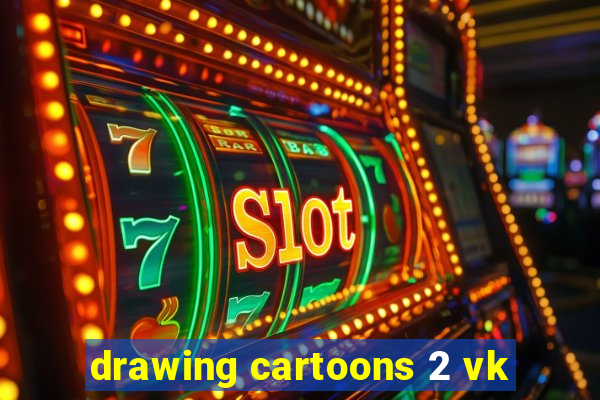 drawing cartoons 2 vk