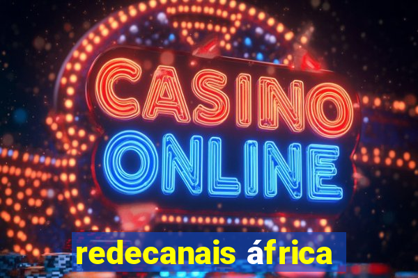 redecanais áfrica