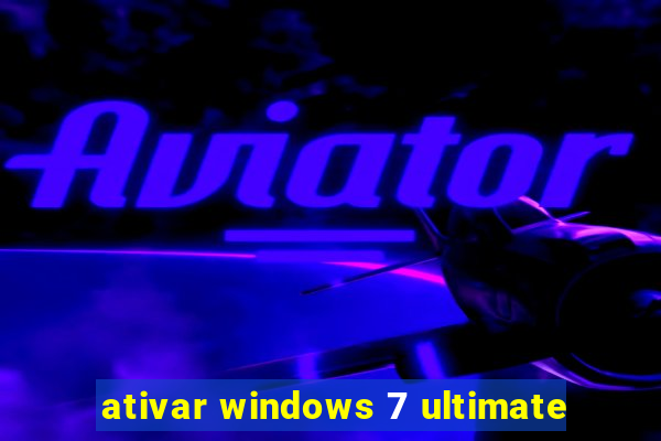 ativar windows 7 ultimate