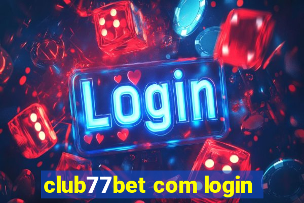 club77bet com login