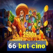 66 bet cino