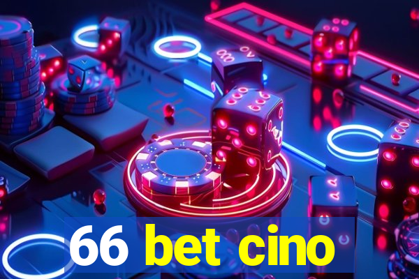 66 bet cino