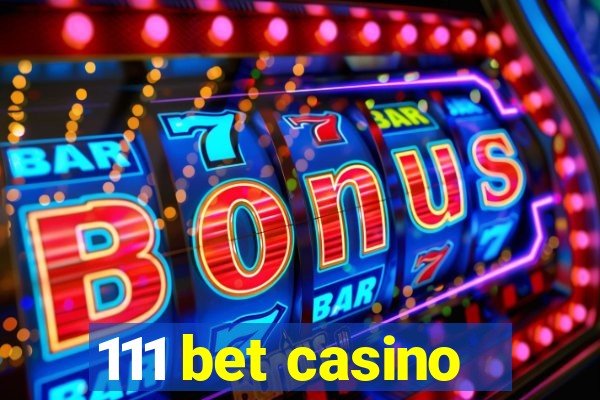 111 bet casino