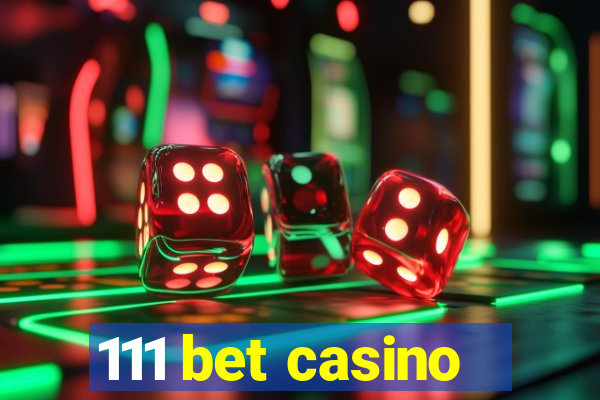 111 bet casino